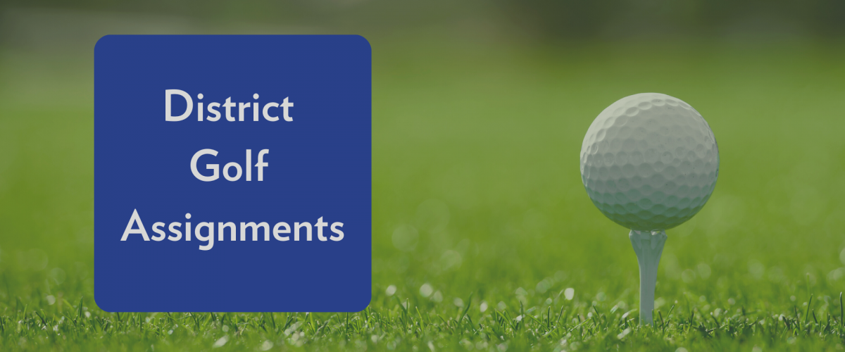 District Golf Assignments