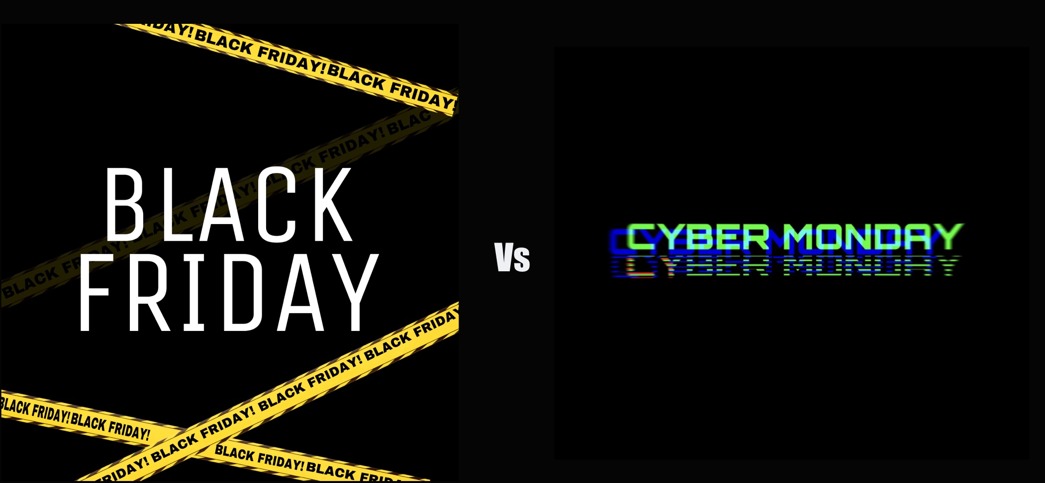 Black Friday vs. Cyber Monday